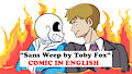 Sans Weep by Toby Fox-Contest by TUMBLR-COMIC