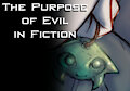 The Purpose of Evil in Fiction