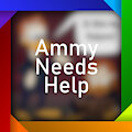Ammy Needs Help