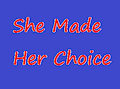 She Made Her Choice Part 1 by Deored
