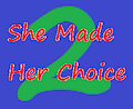 She Made Her Choice Chapter 2 by Deored