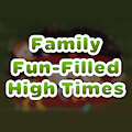 Family Fun-Filled High Times