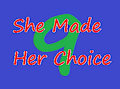 She Made Her Choice Chapter 9 by Deored