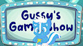 Gussy's Game Show by SkunkyGussy