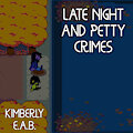 Late Night and Petty Crimes