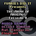 The Mark of Maximus (Episode 8) by BuddyTippet