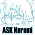 [Ask Kurumi]