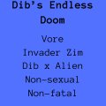 Dib's Endless Doom by Astolor