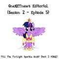 OneNETnews Editorial (Season 2 - Episode 5) - Till The Twilight Sparkle Ends? (PART 3 FINAL) by pinoydashakodotinfo