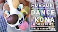 Fursuit Dance / Kona / `Moonlight` //