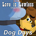 Love is Lawless - Chapter 5 - Dog Days by DeltaFlame