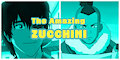 The Amazing Zucchini (Commission)