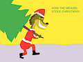 How The Weasel Stole Christmas