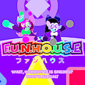 To the Funhouse ~ Opening