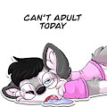 Can't adult today by Loupy