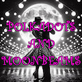 Polkadots And Moonbeams by MaxDeGroot