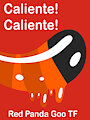 Caliente, Caliente: Red Panda Goo TF
