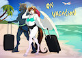 On vacation! (Comms still open!) by SunnyWay