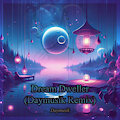 Dream Dweller (Daymusik Remix)