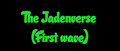 The Jadenverse: Wave 1 by TheSuneverse