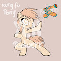 YCH Kung Fu (MLP) / OPEN SLOTS by riorioluu