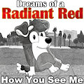 Dreams of a Radiant Red - Chapter 2 - How You See Me by DeltaFlame