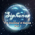Siphonas - The kindling of flames Part 1 by shirra