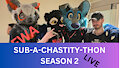 FWA RECAP/ SUB-A-CHASTITY-THON SEASON 2