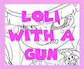 A loli with a Gun
