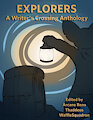 Check out Explorers Anthology! by WintersInk