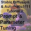 SD & A1111 Tutorial 2: Prompt & Parameter Tuning