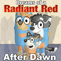 Dreams of a Radiant Red - Epilogue - After Dawn