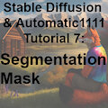 SD & A1111 Tutorial 7: Segmentation Mask