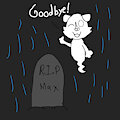 I will missed u Max by WarrenCatABDL