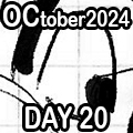 Leinad56's OCtober 2024 Day 20