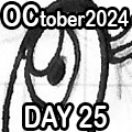 Leinad56's OCtober 2024 Day 25