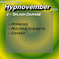 Akko's Hypnovember Day 2 - Splash Damage by Akkobold