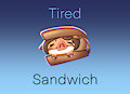 Tired sandwich by Sjevi