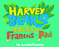 Harvey Beaks - Tales of Francois and Paul (repost) by ArchieFox203