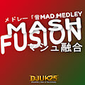 MAD MEDLEY MASHFUSION