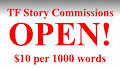 TF Story Commissions Open