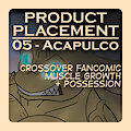 Product Placement - Chapter 05 - Acapulco by Skyblue2005