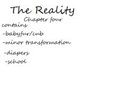 The Reality Chapter Four