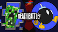 DEATH BATTLE - Creeper VS Bob-Omb