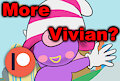 More Vivian? by BroodSpider