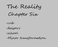 The Reality Chapter Six