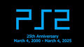 PlayStation 2 25th Anniversary (2000 - 2025) by TerryTheBlueFox
