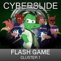 Cyberslide - Cluster 1 (Game!) by SeruleBlue