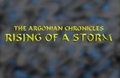 The Argonian Chronicles: Rising of a Storm part 1