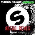 Martin Garrix - Animals (Astro Remix)